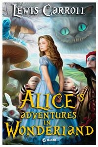 Alice's Adventures in Wonderland - Lewis Carroll