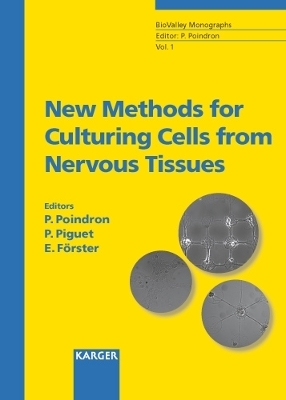 Biovalley Monographs / New Methods for Culturing Cells from Nervous Tissues - 