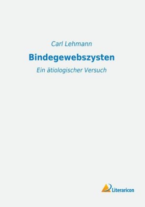 Bindegewebszysten - Carl Lehmann