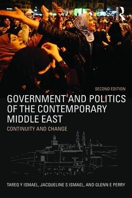 Government and Politics of the Contemporary Middle East - Tareq Y. Ismael