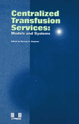 Centralized Transfusion Services: Models and Systems - 