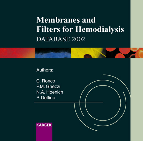 Membranes and Filters for Hemodialysis Database 2002 - C Ronco, P M Ghezzi, N A Hoenich, P Delfino