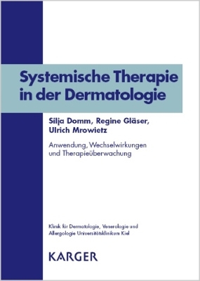 Systemische Therapie in der Dermatologie - S Domm, R Gläser, U Mrowietz