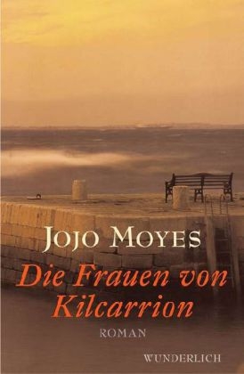 Die Frauen von Kilcarrion - Jojo Moyes