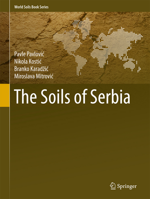 Soils of Serbia -  Branko Karadzic,  Nikola Kostic,  Miroslava Mitrovic,  Pavle Pavlovic