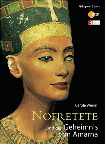 Nofretete und das Geheimnis von Amarna - Carola Wedel