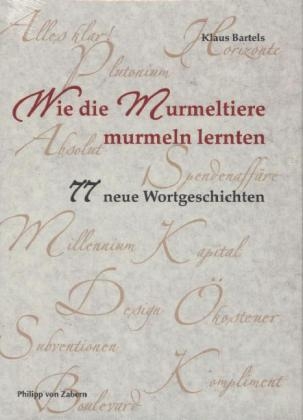 Wie die Murmeltiere murmeln lernten - Klasu Bartels