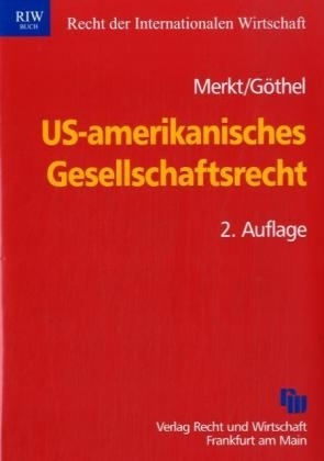 US-amerikanisches Gesellschaftsrecht - Hanno Merkt, Stephan R Göthel