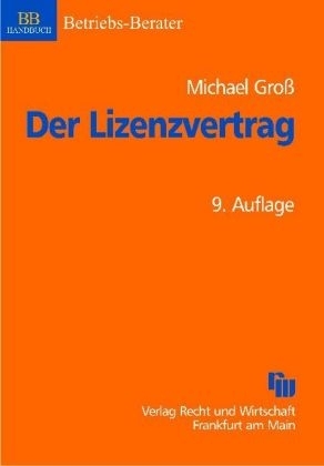 Der Lizenzvertrag - Michael Gross