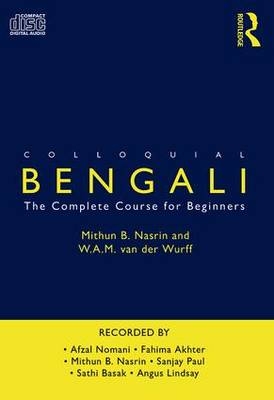 Colloquial Bengali - Mithun B. Nasrin, W.A.M Van Der Wurff