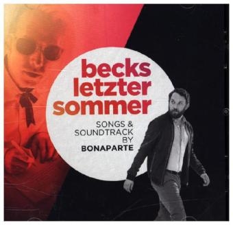 Becks Letzter Sommer, 1 Audio-CD (Songs & Soundtrack) -  Bonaparte