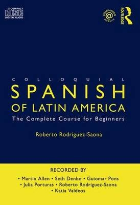 Colloquial Spanish of Latin America - Roberto Carlos Rodriguez-Saona