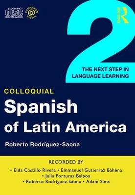 Colloquial Spanish of Latin America 2 - Roberto Rodríguez-Saona