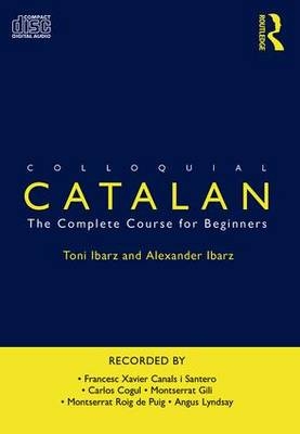 Colloquial Catalan - Alexander Ibarz, Toni Ibarz