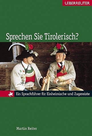 Sprechen Sie Tirolerisch? - Martin Reiter