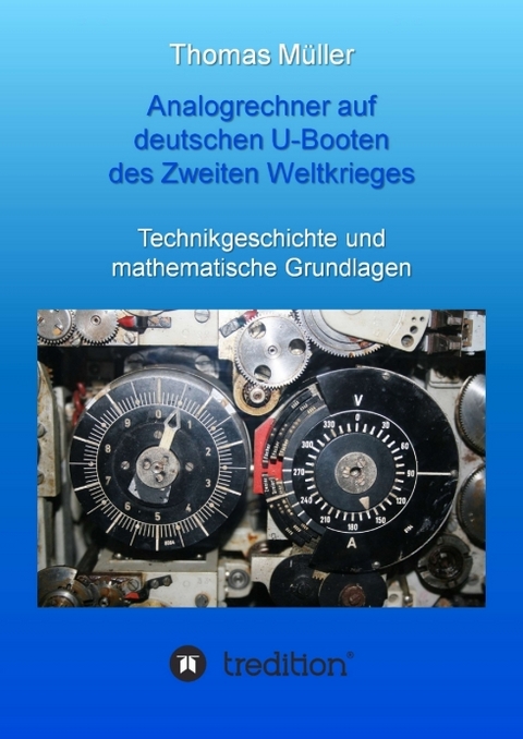 Analogrechner auf deutschen U-Booten des Zweiten Weltkrieges - Thomas Müller