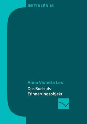 Das Buch als Erinnerungsobjekt - Anna Violetta Lex