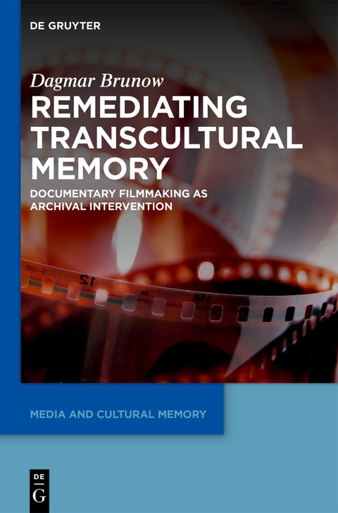 Remediating Transcultural Memory - Dagmar Brunow