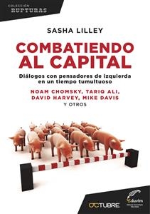 Combatiendo al capital - Sasha Lilley