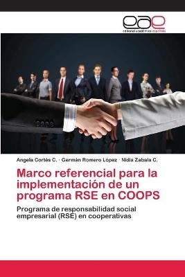 Marco referencial para la implementaciÃ³n de un programa RSE en COOPS - Angela CortÃ©s C., GermÃ¡n Romero LÃ³pez, Nidia Zabala C.