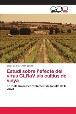 Estudi sobre lÂ¿efecte del virus GLRaV als cultius de vinya - Sergi Maicas, Joan Sanxis