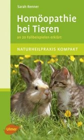 Homöopathie bei Tieren - Sarah Renner