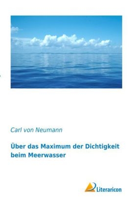 Über das Maximum der Dichtigkeit beim Meerwasser - Carl Von Neumann