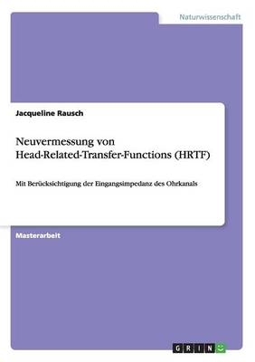 Neuvermessung von Head-Related-Transfer-Functions (HRTF) - Jacqueline Rausch