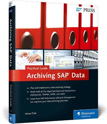 Archiving SAP Data—Practical Guide - Ahmet Türk