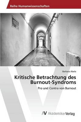 Kritische Betrachtung des Burnout-Syndroms - Barbara Abele