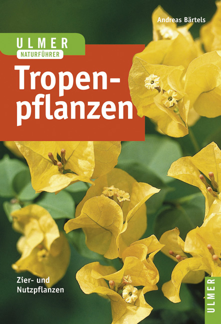 Tropenpflanzen - Andreas Bärtels