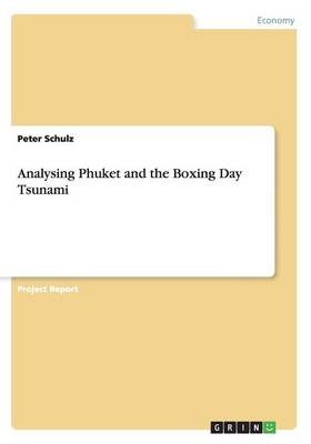 Analysing Phuket and the Boxing Day Tsunami - Peter Schulz