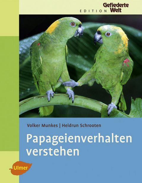 Papageienverhalten verstehen - Volker Munkes, Heidrun Schrooten