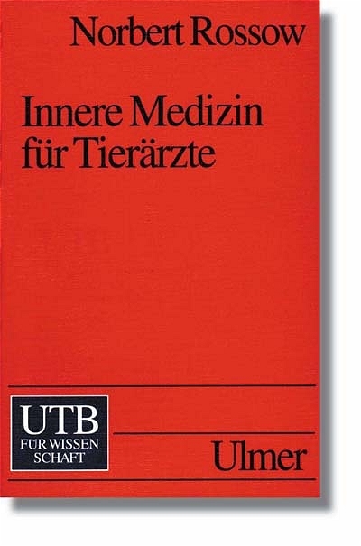 Innere Medizin für Tierärzte - Norbert Rossow