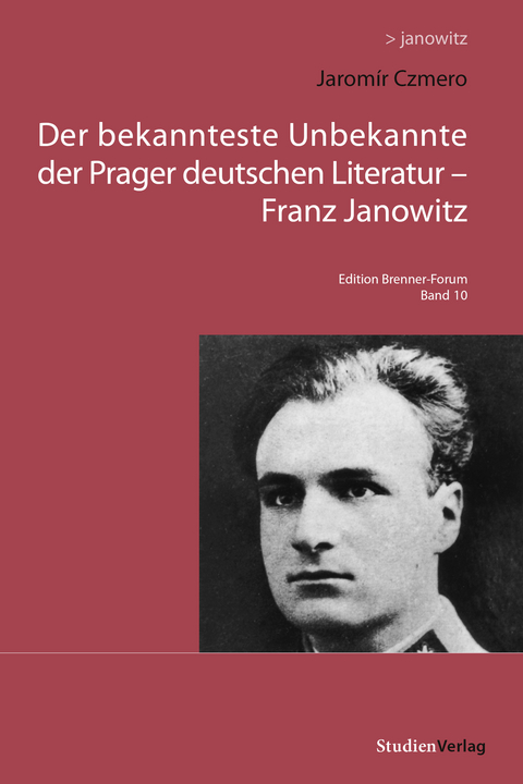 Der bekannteste Unbekannte der Prager deutschen Literatur – Franz Janowitz - Jaromir Czmero