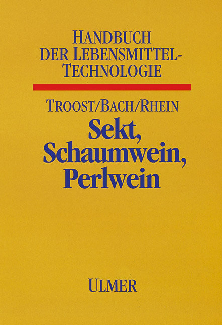 Sekt, Schaumwein, Perlwein - Gerhard Troost, Hans P Bach, Otto H Rhein