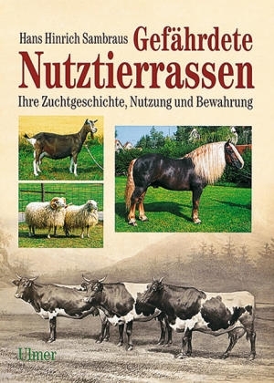 Gefährdete Nutztierrassen - Hans H Sambraus