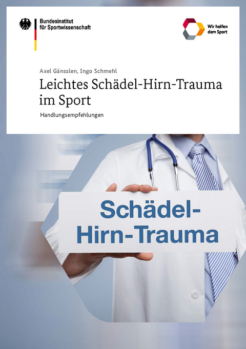 Leichtes Schädel-Hirn-Trauma im Sport - Axel Gänsslen, Ingo Schmehl