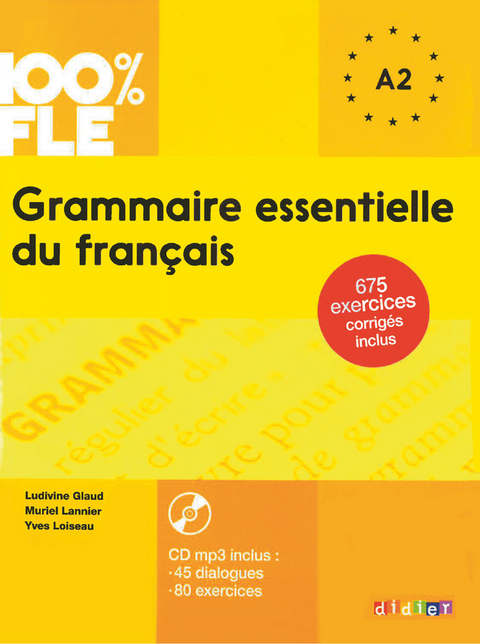100% FLE - Grammaire essentielle du français A2