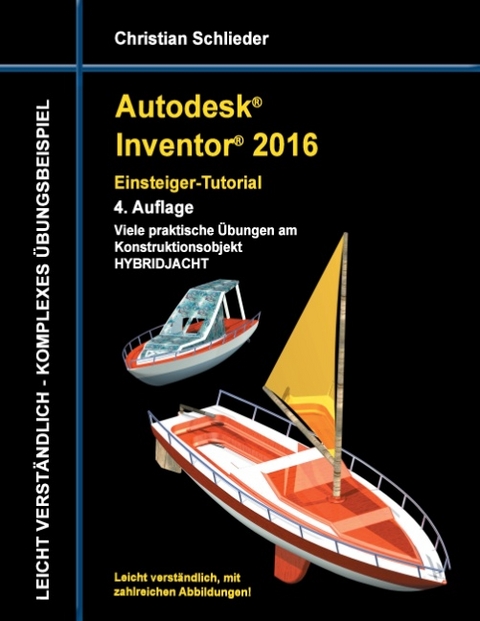Autodesk Inventor 2016 - Einsteiger-Tutorial Hybridjacht - Christian Schlieder