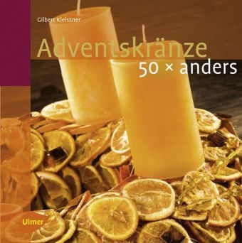 Adventskränze - Gilbert Kleissner