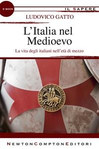 L'Italia nel Medioevo - Ludovico Gatto