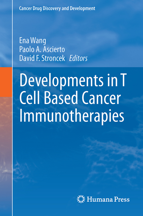 Developments in T Cell Based Cancer Immunotherapies - 