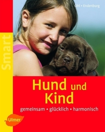 Hund und Kind - Frauke Ohl, Nienke Endenburg