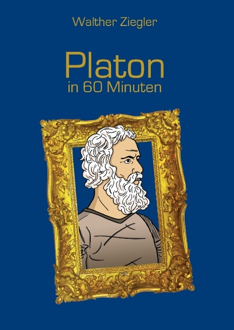 Platon in 60 Minuten - Walther Ziegler