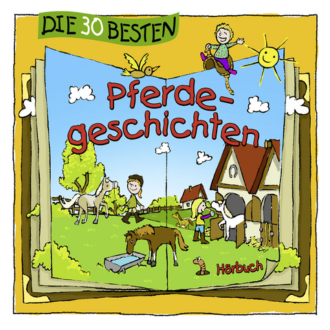 Die 30 besten Pferdegeschichten - 