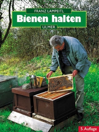 Bienen halten - Franz Lampeitl