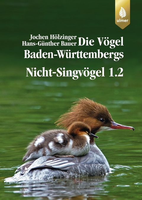 Die Vögel Baden-Württembergs Band 2.1.1 - Nicht-Singvögel 1.2, Entenvögel - Jochen Hölzinger, Hans-Günther Bauer