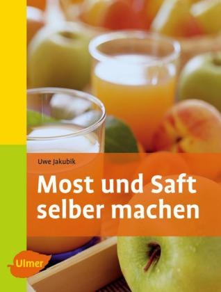 Most und Saft selber machen - Uwe Jakubik