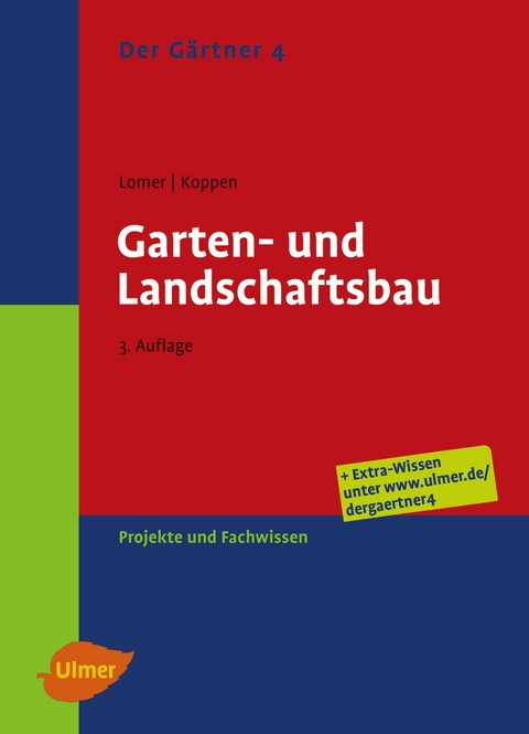 Der Gärtner 4. Garten- und Landschaftsbau - Wolfgang Lomer, Renate Koppen